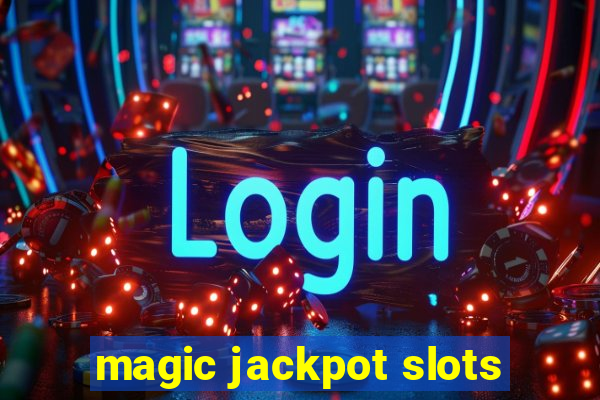 magic jackpot slots